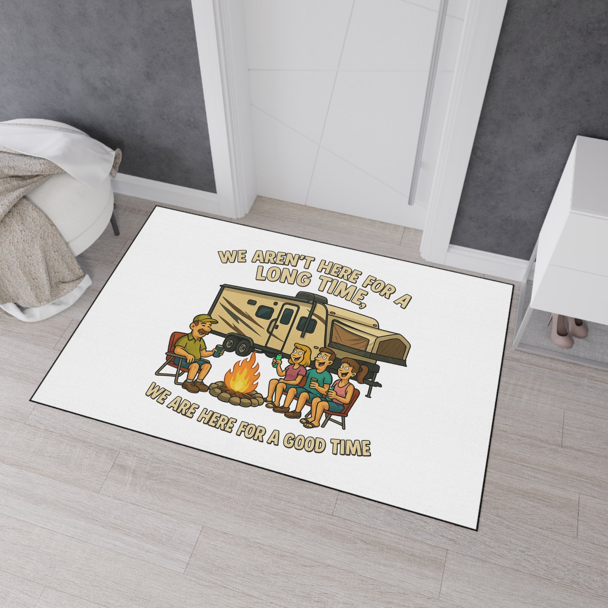 Outdoor Adventure Heavy Duty Floor Mat - 'We Aren't Here For A Long Time, We Are Here For A Good Time'