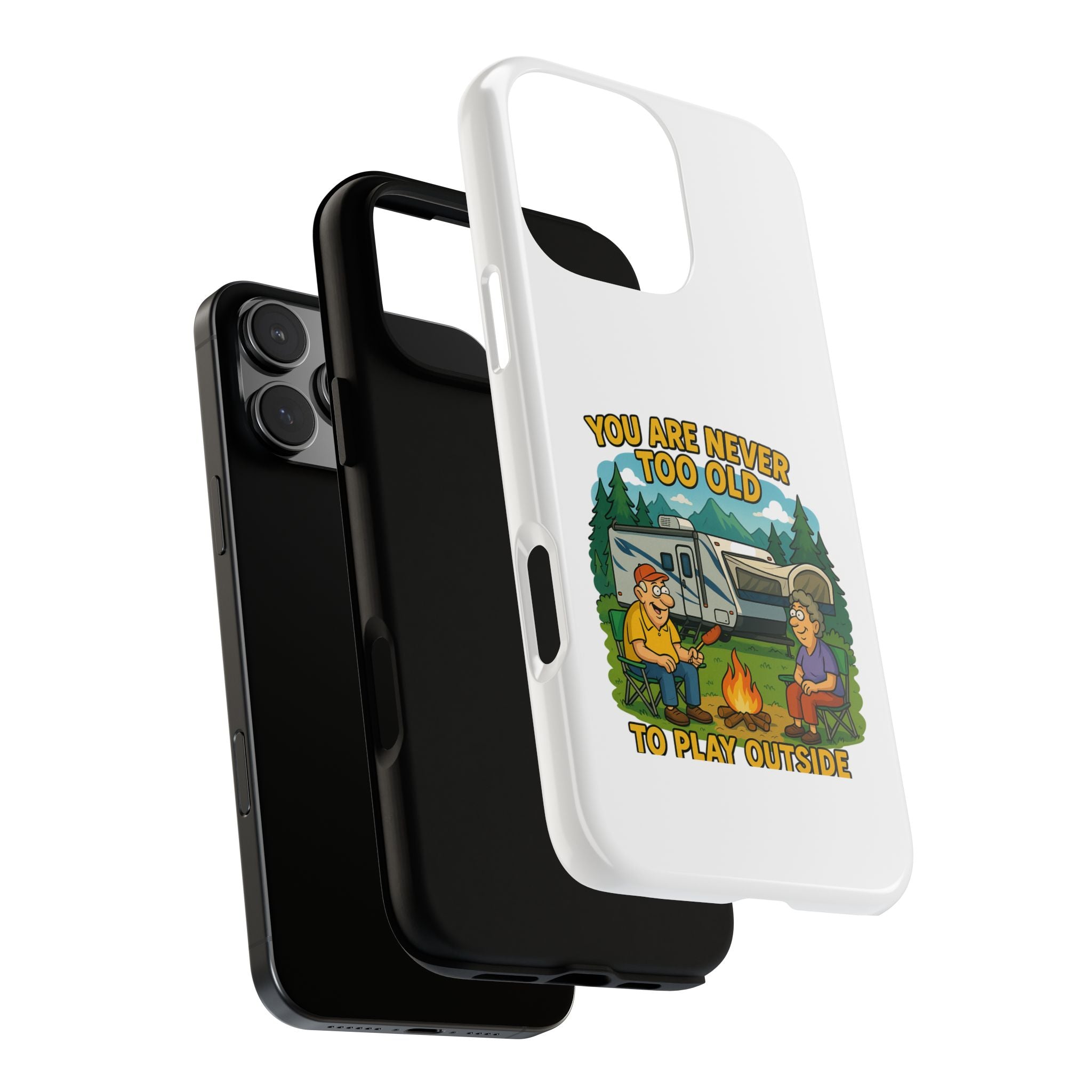 Outdoor Adventure Phone Case - 'You Are Never Too Old to Play Outside'