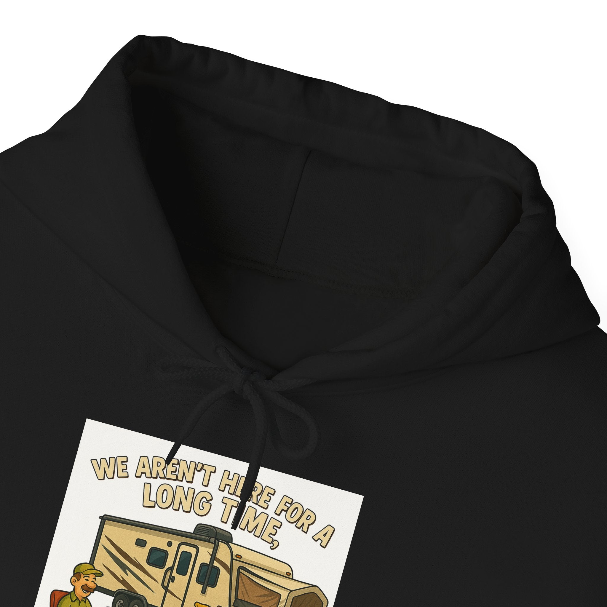 Adventure Awaits Graphic Hoodie - We aren't here for a long time, we are here for a good time