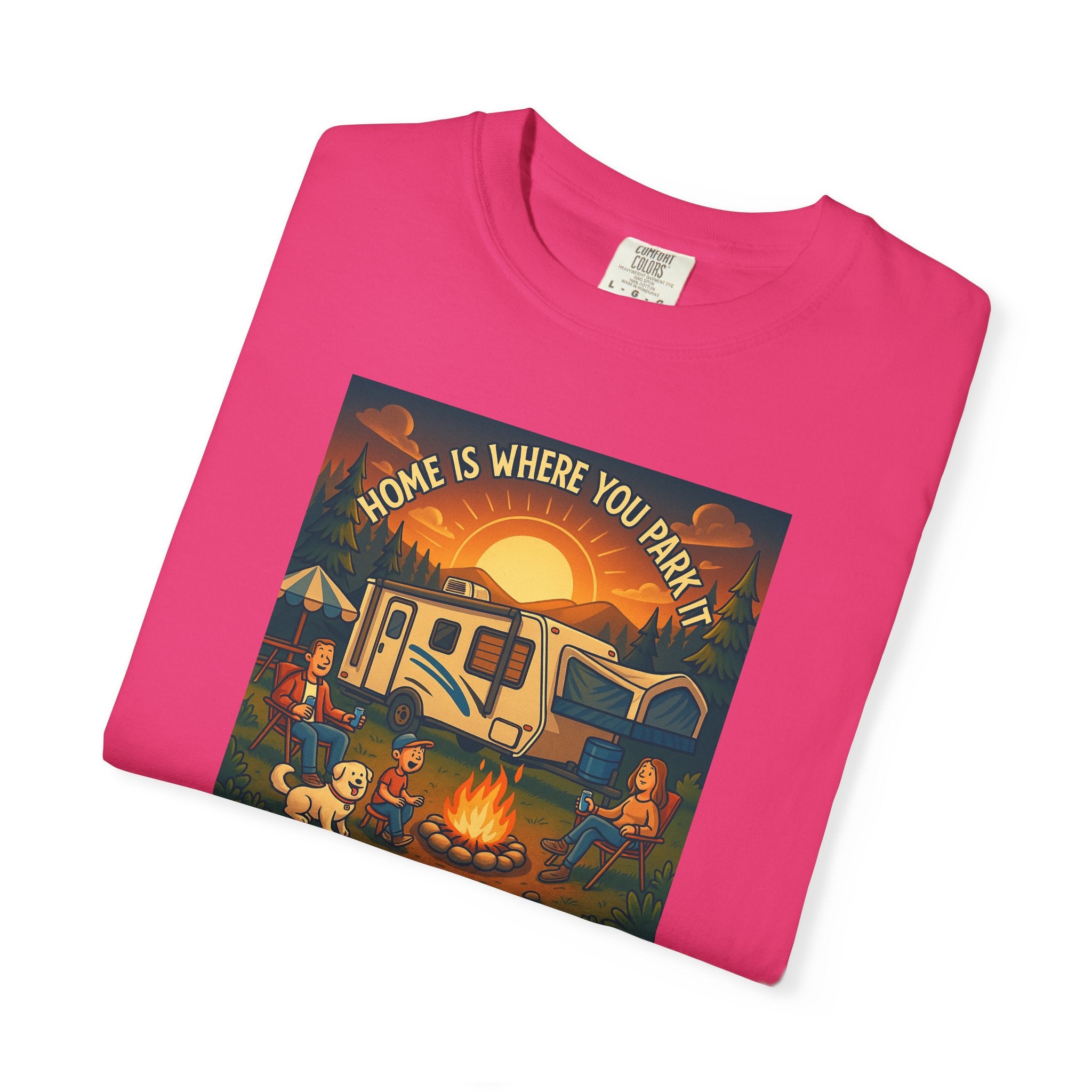 Home Is Where You Park T-shirt - Unisex Garment-Dyed Tee for Campers, Adventure Lovers, Outdoor Enthusiasts, Gift Idea