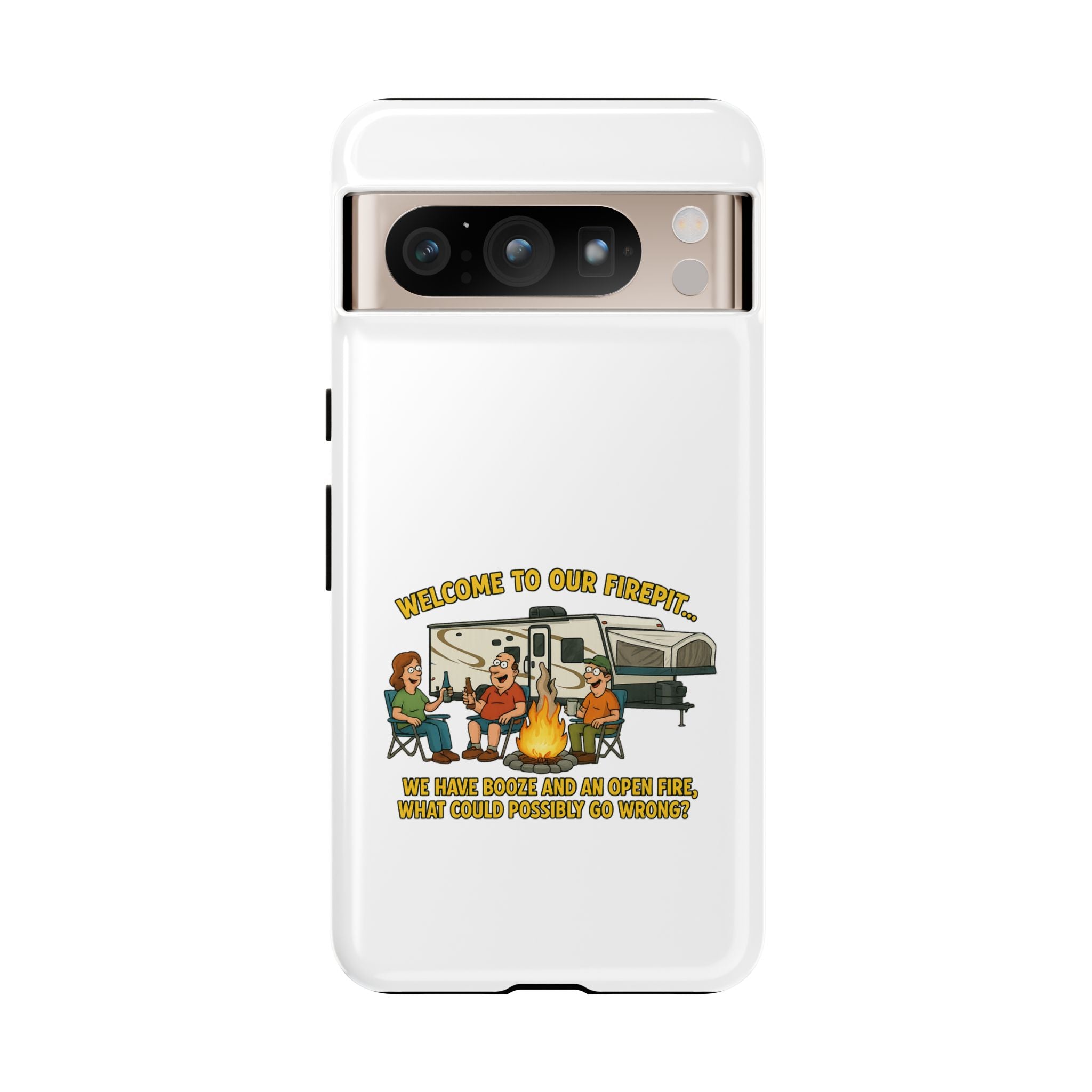 Camping Phone Case - Welcome to Our Firepit - Outdoor Gear, Gift for Campers, Adventure Accessory, Fun Camping Decor