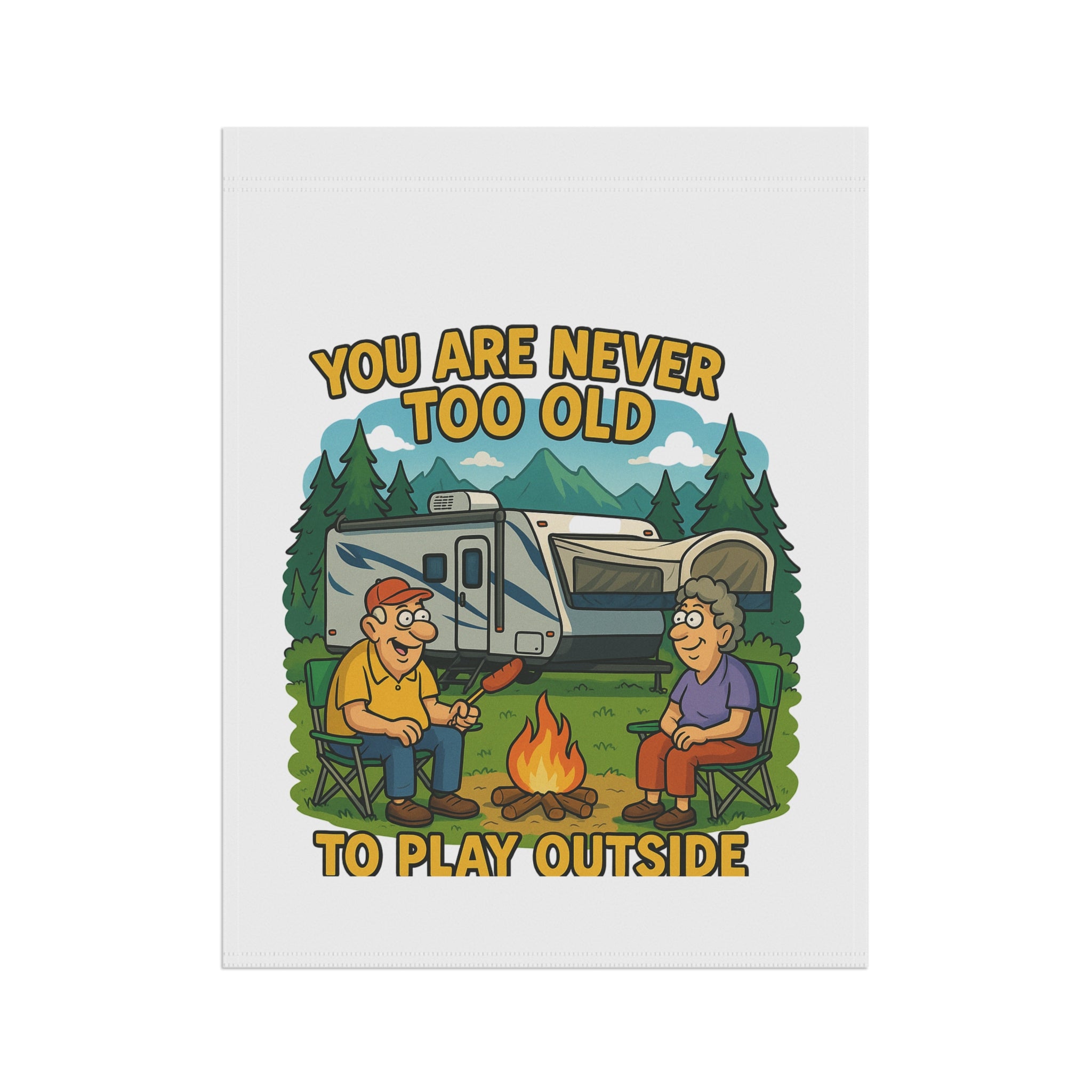 Outdoor Fun Garden Banner - "You Are Never Too Old To Play Outside"