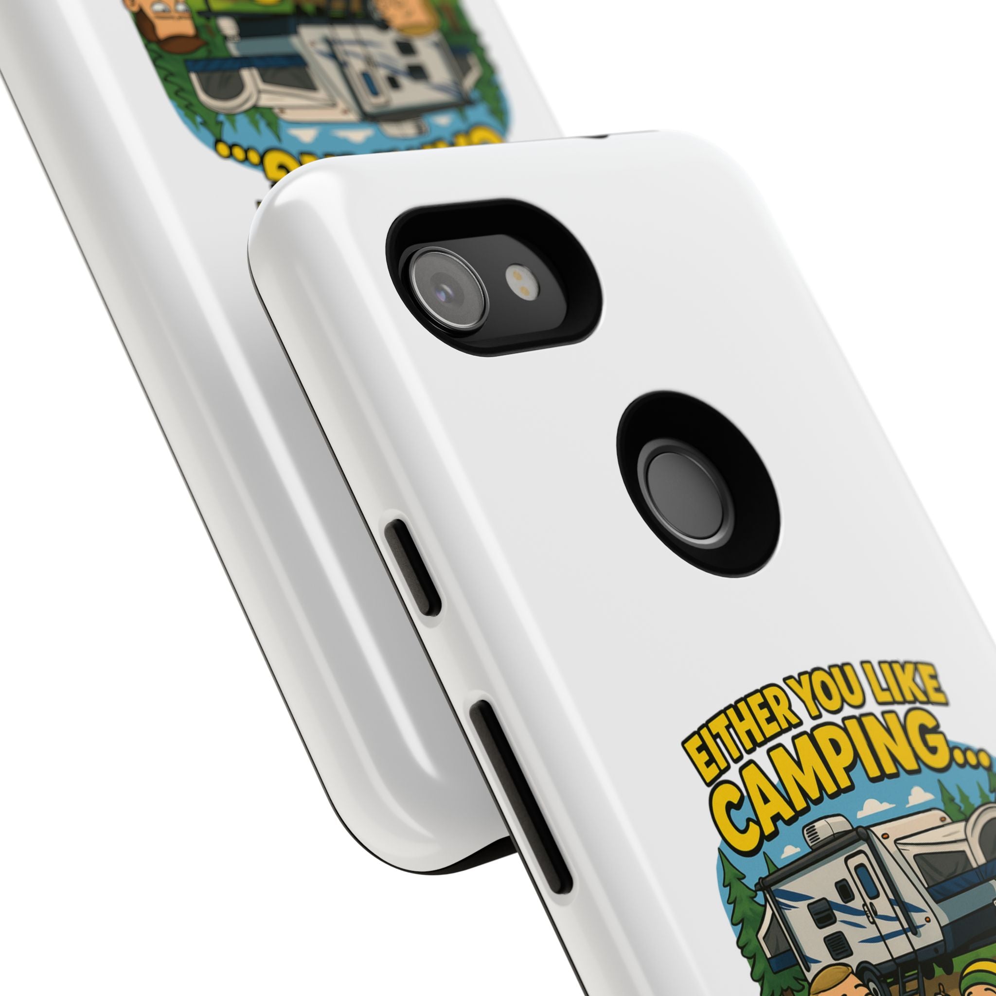 Camping Adventure Phone Case - "Either You Like Camping... Or You're Wrong"