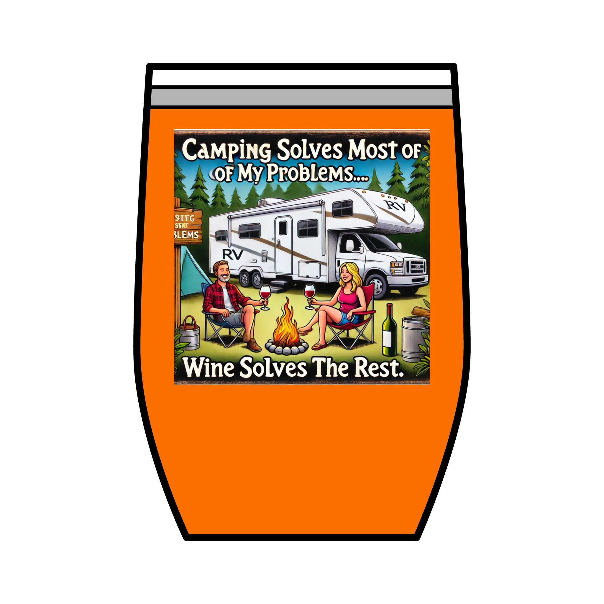 Wine Tumbler - Camping Solves Most of My Problems, Wine Solves the Rest