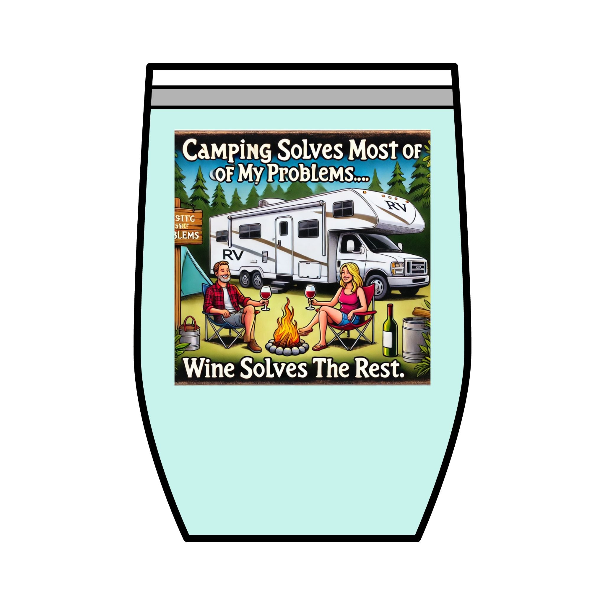 Wine Tumbler - Camping Solves Most of My Problems, Wine Solves the Rest