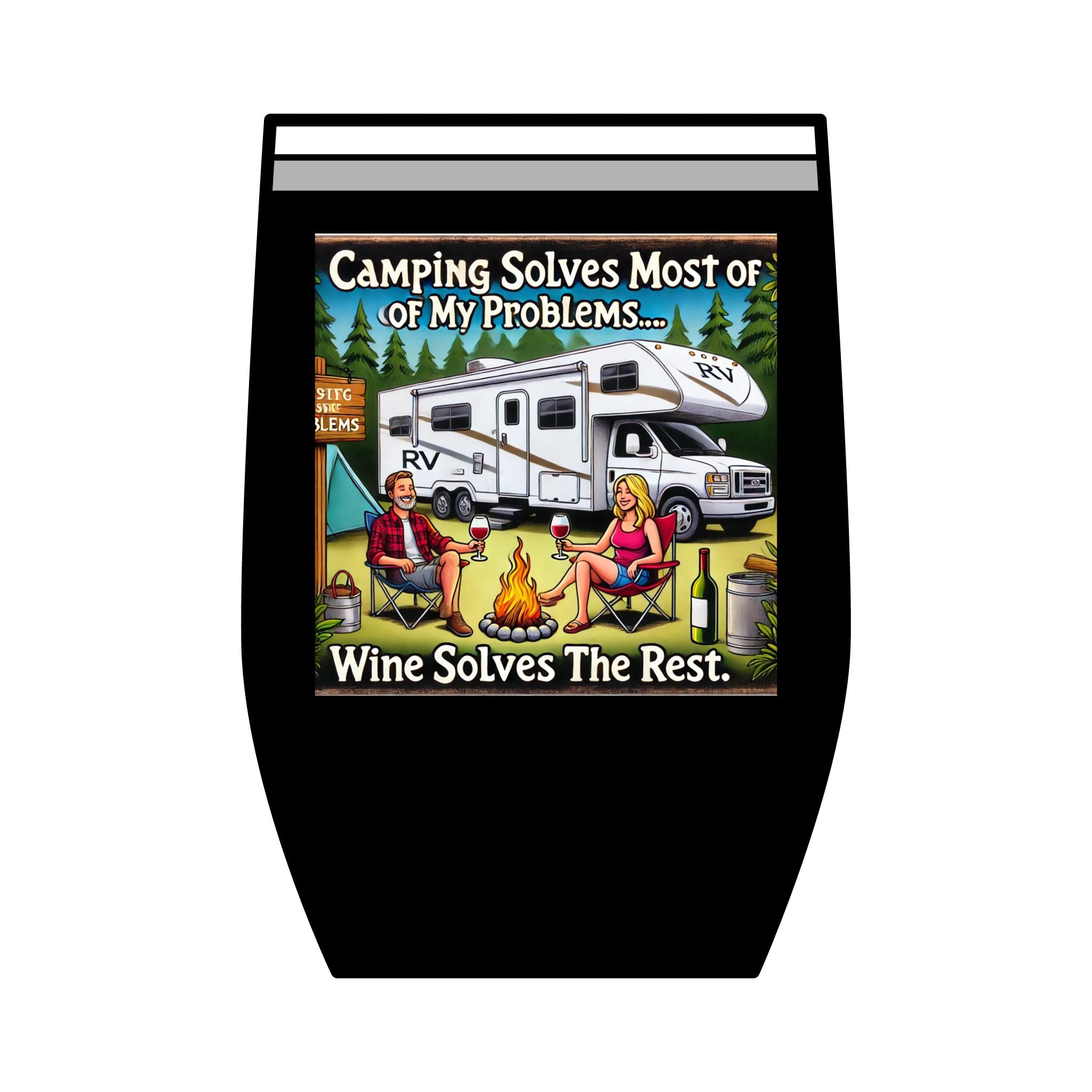 Wine Tumbler - Camping Solves Most of My Problems, Wine Solves the Rest