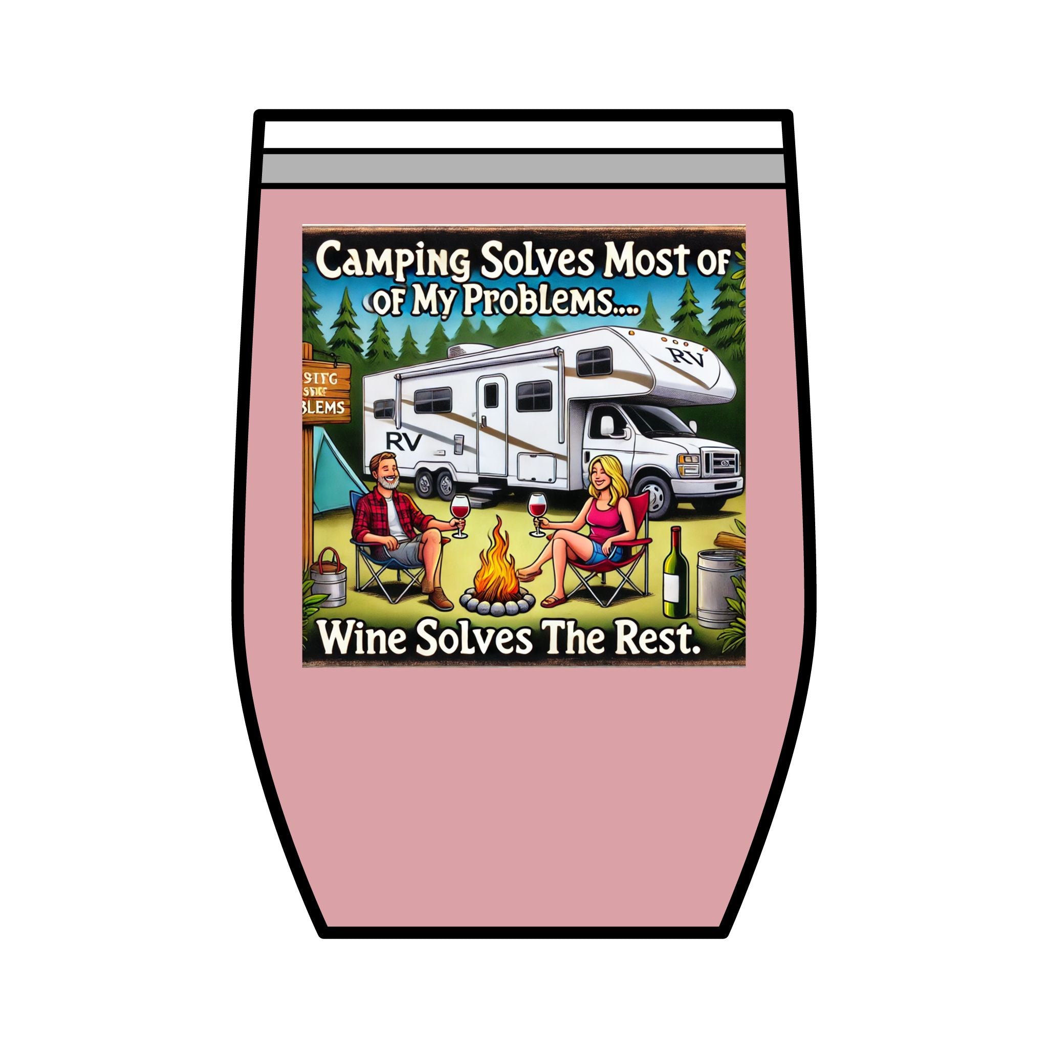 Wine Tumbler - Camping Solves Most of My Problems, Wine Solves the Rest