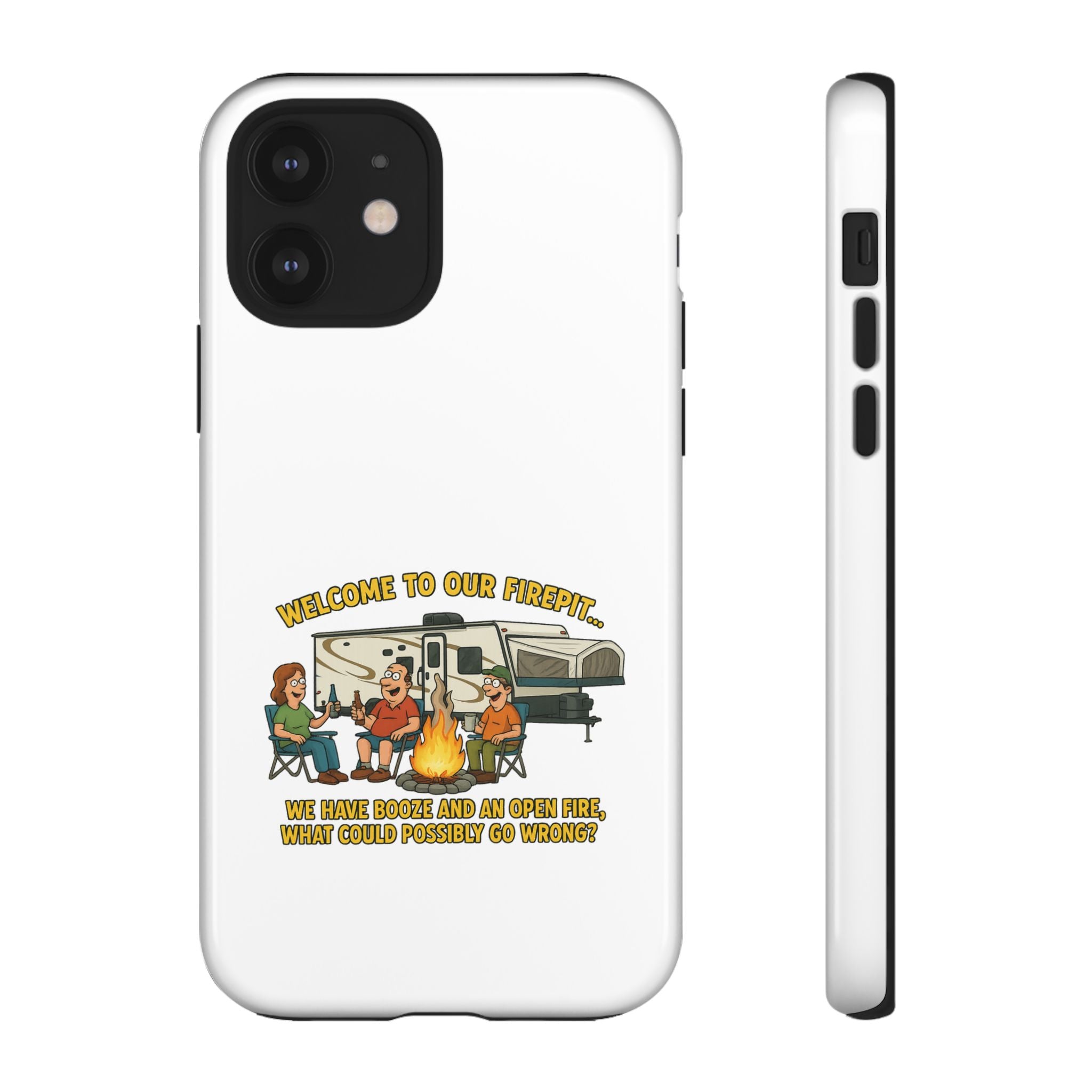 Camping Phone Case - Welcome to Our Firepit - Outdoor Gear, Gift for Campers, Adventure Accessory, Fun Camping Decor