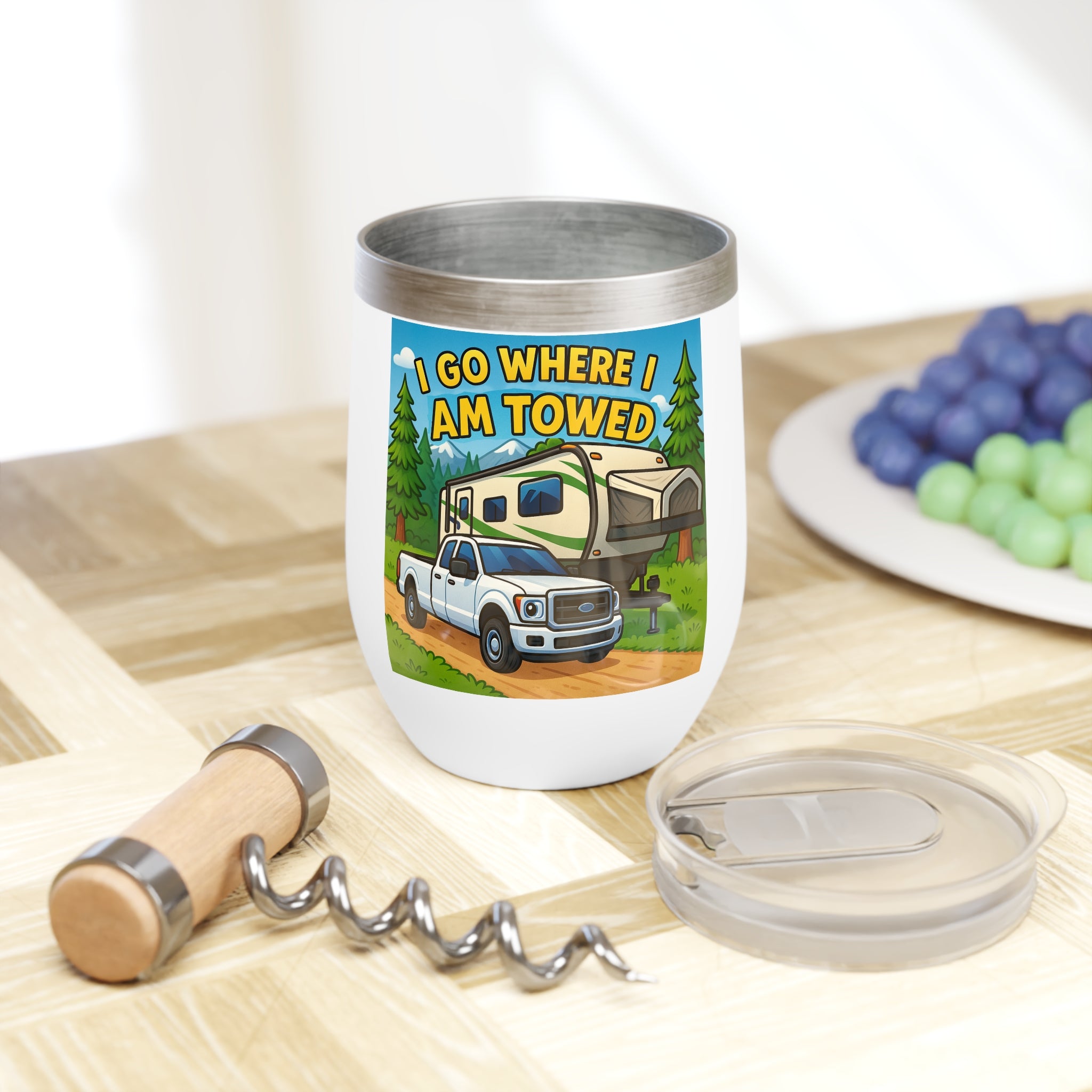 Chill Wine Tumbler - I go where I am towed