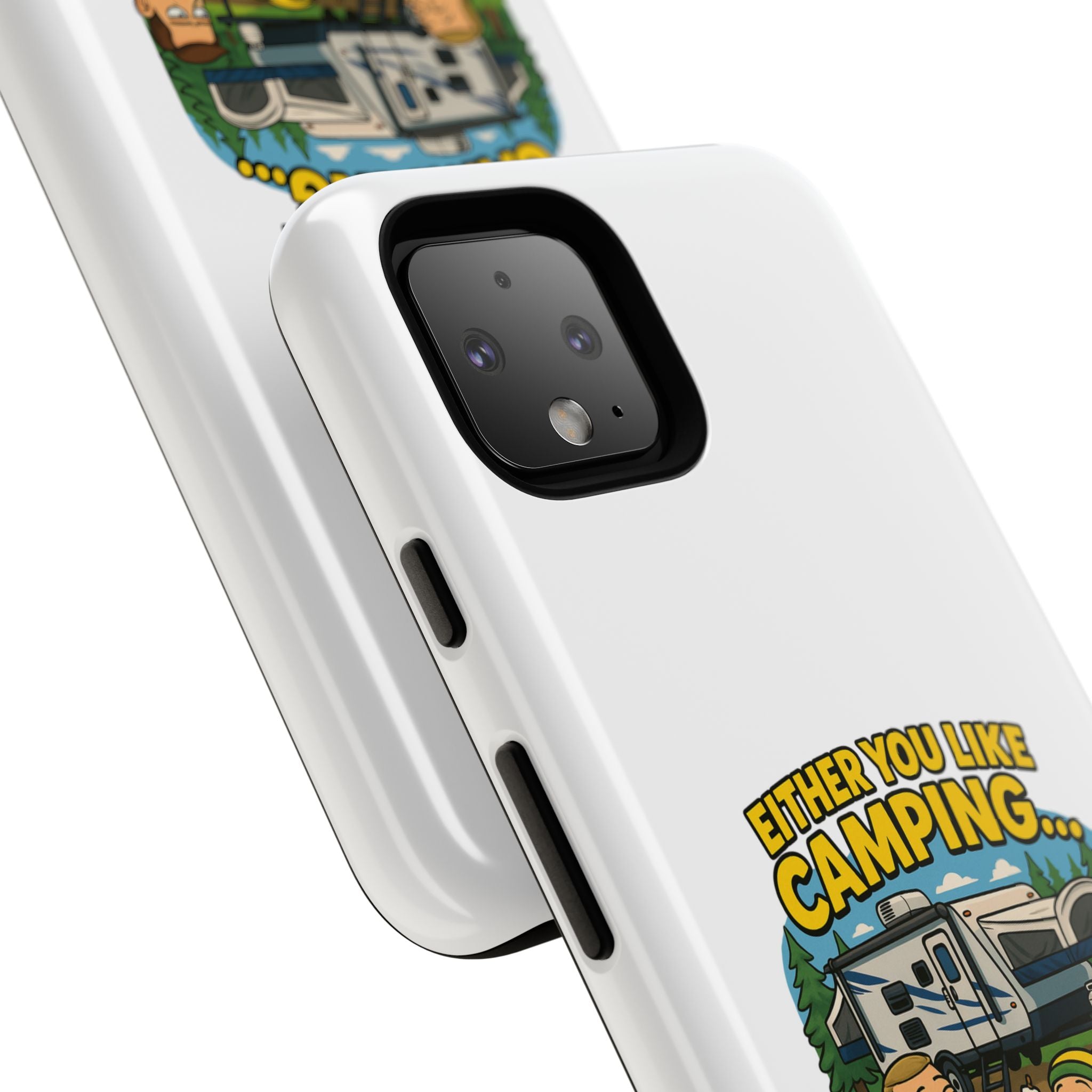 Camping Adventure Phone Case - "Either You Like Camping... Or You're Wrong"