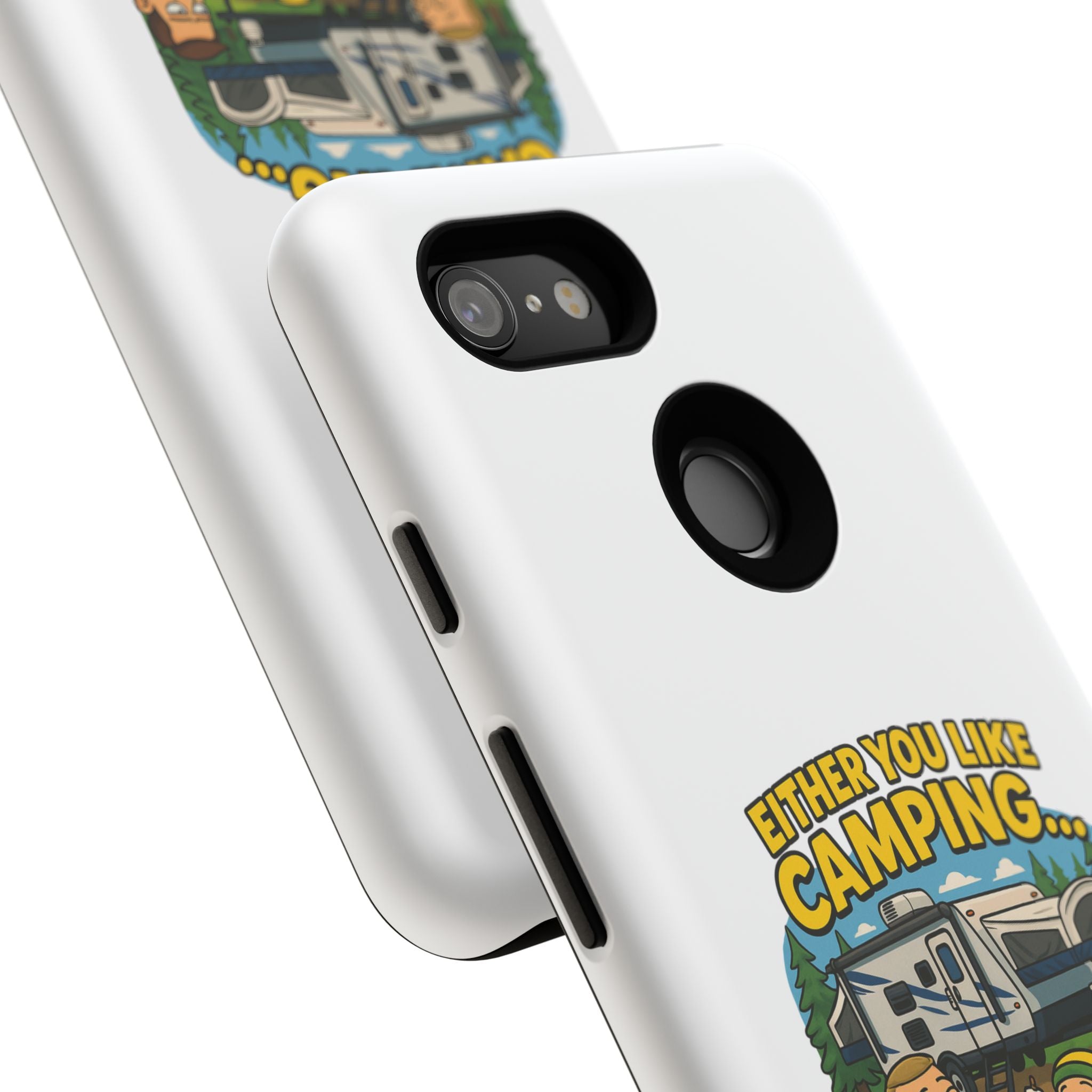 Camping Adventure Phone Case - "Either You Like Camping... Or You're Wrong"
