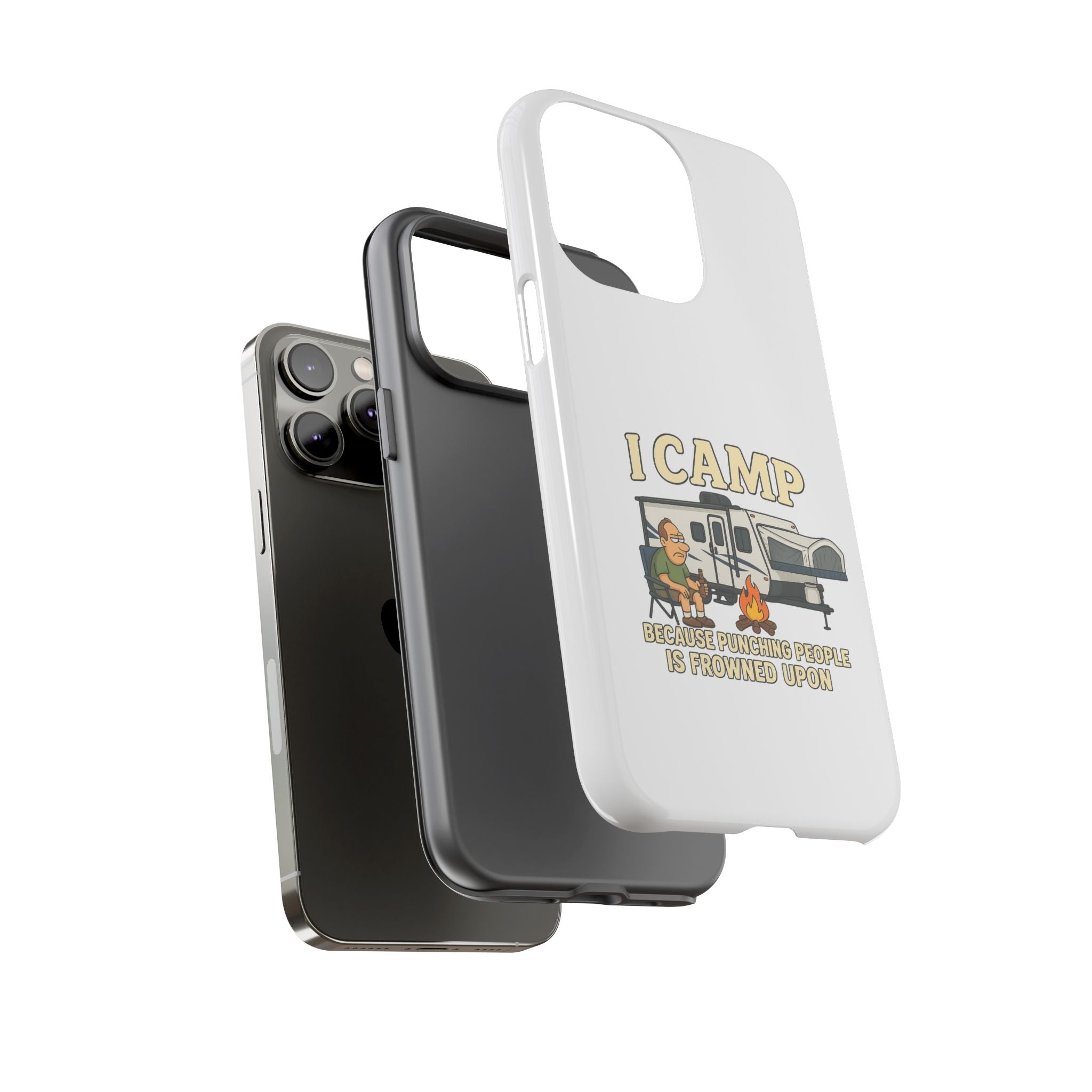 Camping Phone Case - I Camp Because Punching People is Frowned Upon